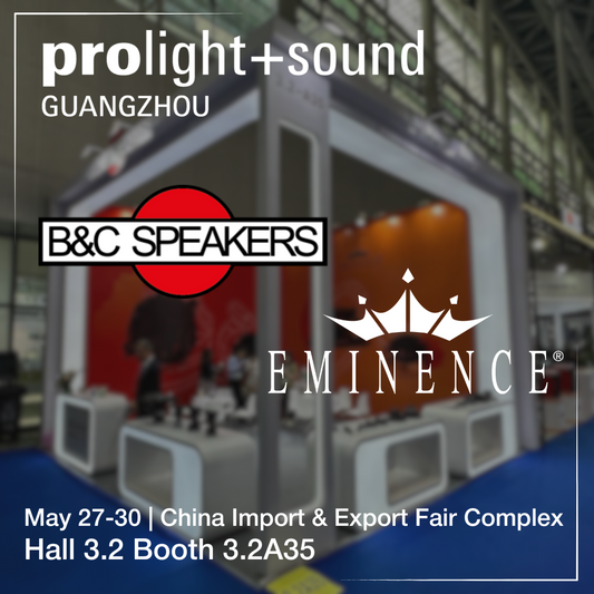 Eminence|Pro™ Range and More to Launch at Guangzhou Prolight + Sound Show